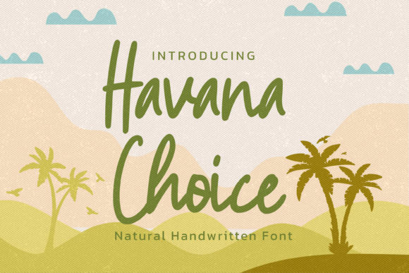 Havana Choice: The Handwritten Font for Marketers