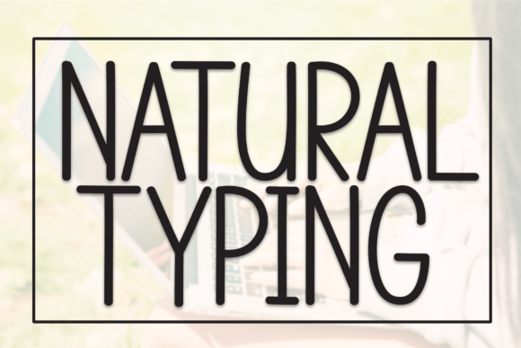 Natural Typing: The Handwritten Font for Marketers