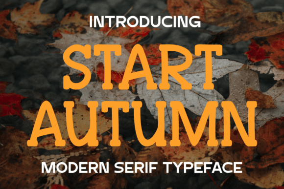 Start Autumn: A Serif Font for Warm Digital Design